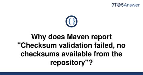 Oct 16, 2018 You have to change the checksum policy in your settings. . Maven checksum validation failed